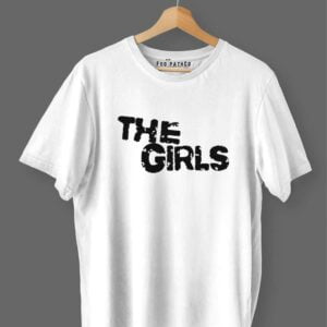 Empower your wardrobe with 'The Girls' printed t-shirt – a symbol of strength and unity.