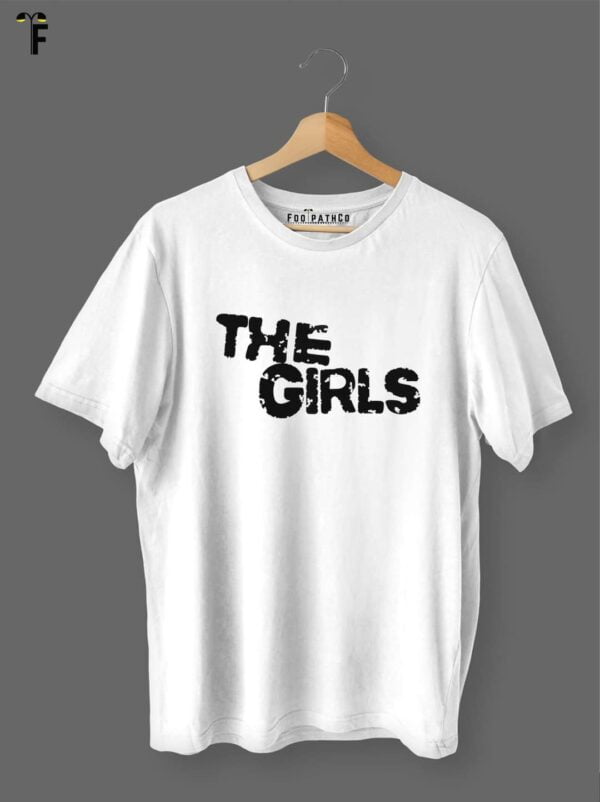 Empower your wardrobe with 'The Girls' printed t-shirt – a symbol of strength and unity.