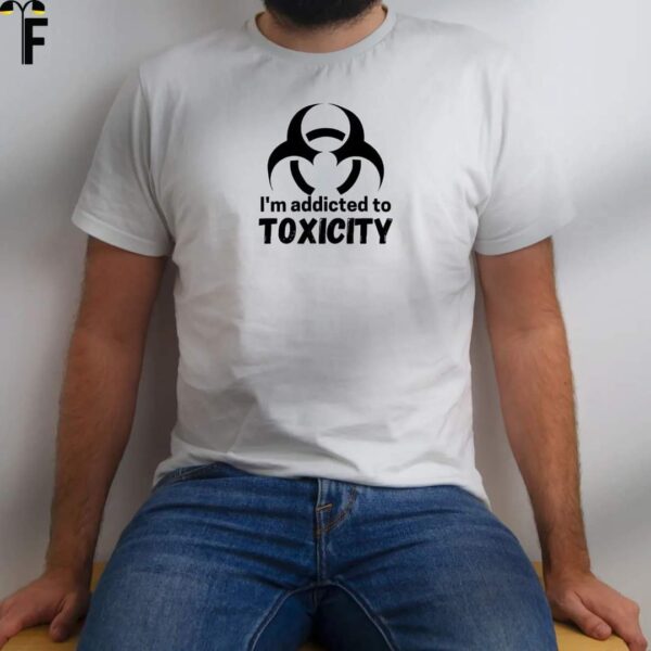 Embrace the edge with 'Addicted to Toxicity' printed t-shirt - a statement of boldness and style.