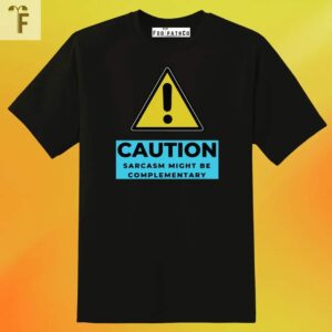 Embrace witty style with 'Sarcasm Caution' printed t-shirt - a blend of humor and fashion.